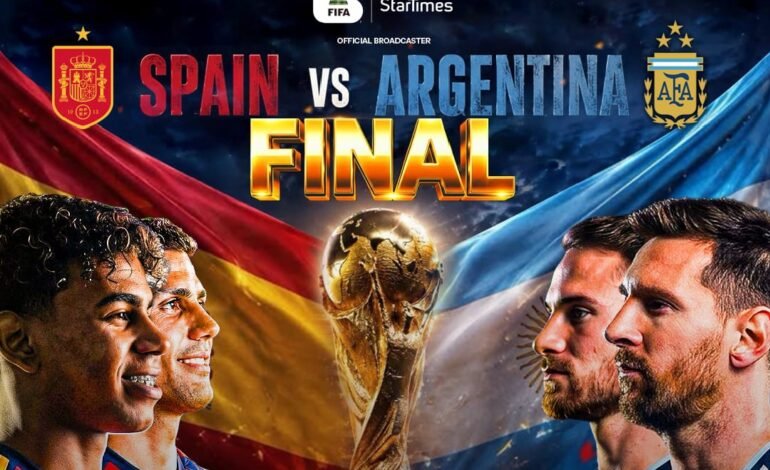 StarTimes to stage World Cup final watch party as Argentina, Spain battle for title