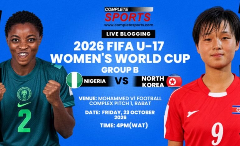 Nigeria Vs North Korea Live Blogging – 2026 FIFA U-17 Women’s World Cup; Group A Matchday 3